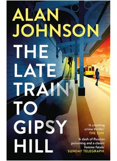 The Late Train to Gipsy Hill: Charming debut mystery from a highly respected former MP