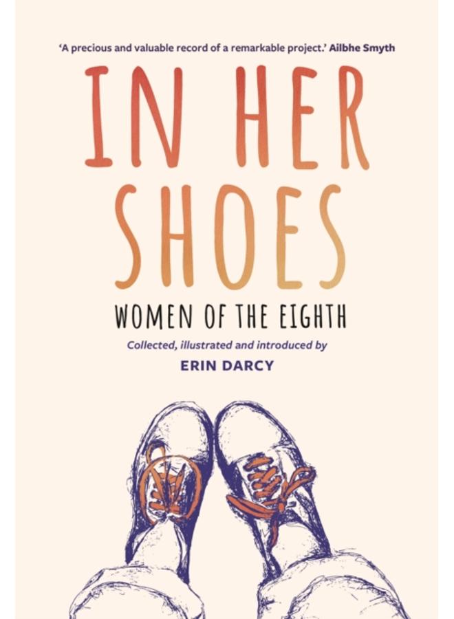 In Her Shoes : Women of the Eighth: A Memoir and Anthology