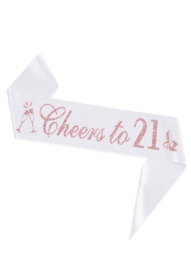 PYQWA Cheers to 21 Sash with Rose Gold Foil - White Soft Satin for Girls - 21st Birthday Sash Gifts - 21 Years Old 21st Birthday Party Favors Supplies - Image 1