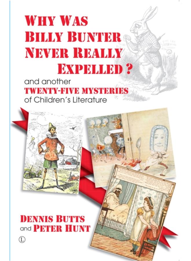Why Was Billy Bunter Never Really Expelled? : and another Twenty-Five Mysteries of Children's Literature 