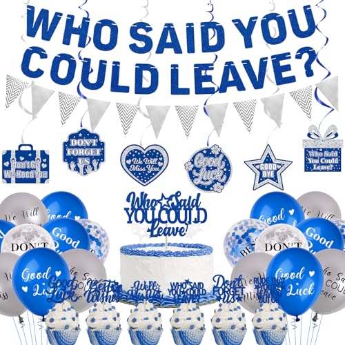 Roetyce Farewell Party Decorations Blue Silver Who Said You Could Leave Banner Cake Toppers Balloons Hanging Swirls Going Away Retirement Leaving Party Decorations Coworker Goodbye Party Supplies - Image 1
