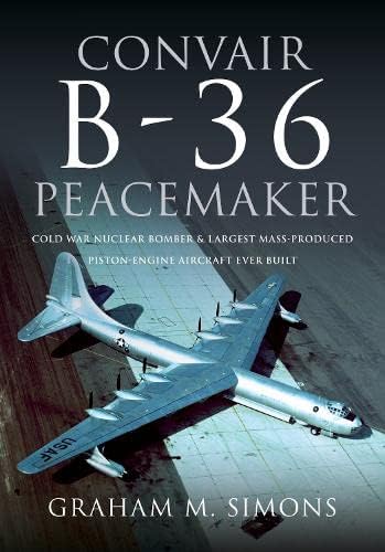 Convair B36 Peacemaker Cold War Nuclear Bomber And Largest Massproduced Pistonengine Aircraft Ev 