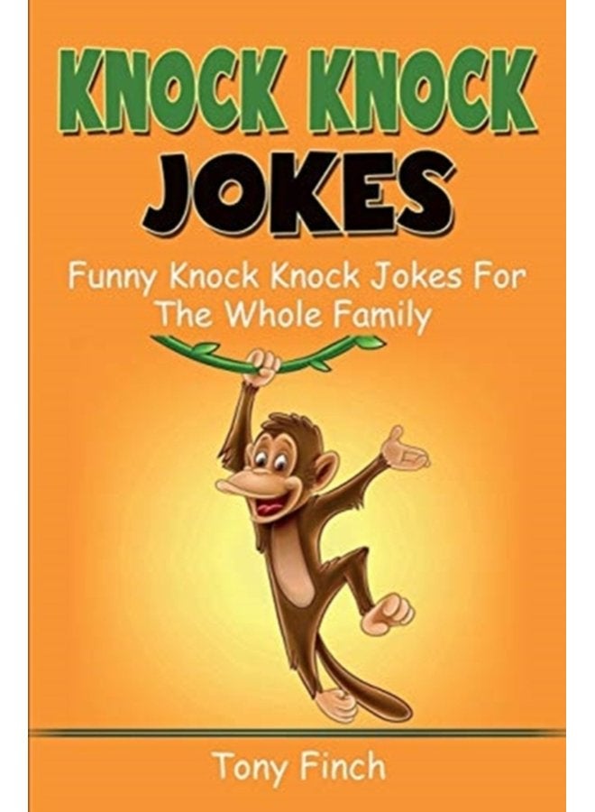 Knock Knock Jokes Funny knock knock jokes for the whole family - Paperback
