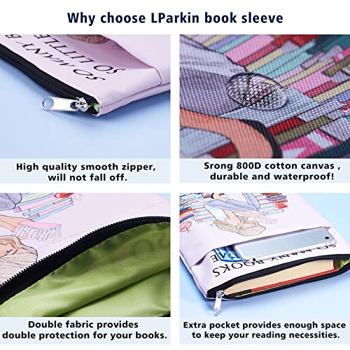 LParkin So Many Books So Little Time Book Sleeve with Zipper, Book Covers for Paperbacks, 11 X 8.5 Inch, Bookish Gift for Girl - Image 4