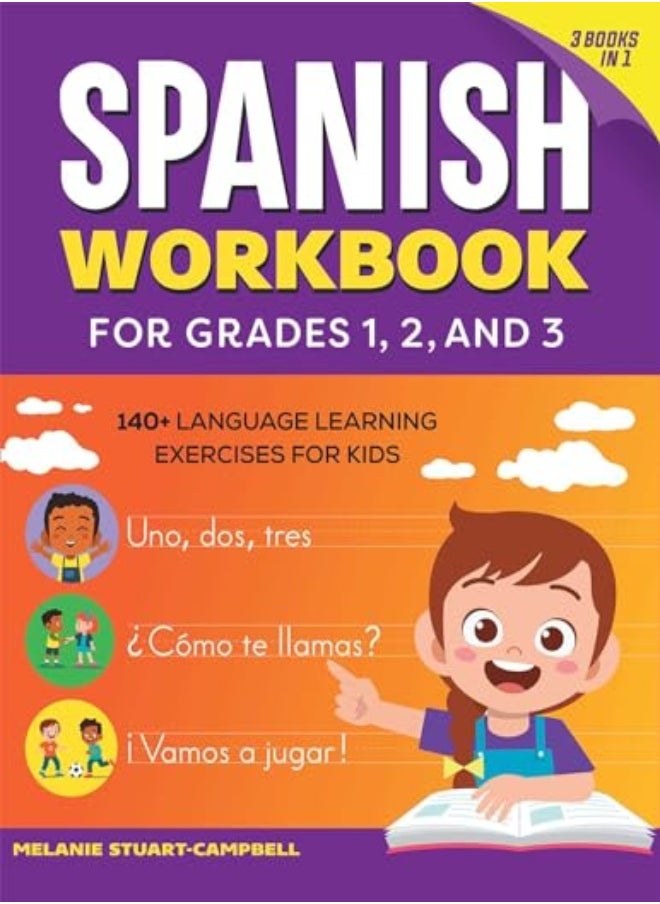 The Spanish Workbook For Grades 1 2 And 3 140+ Language Learning Exercises For Kids Ages 69 by Stuart-Campbell, Melanie Paperback 
