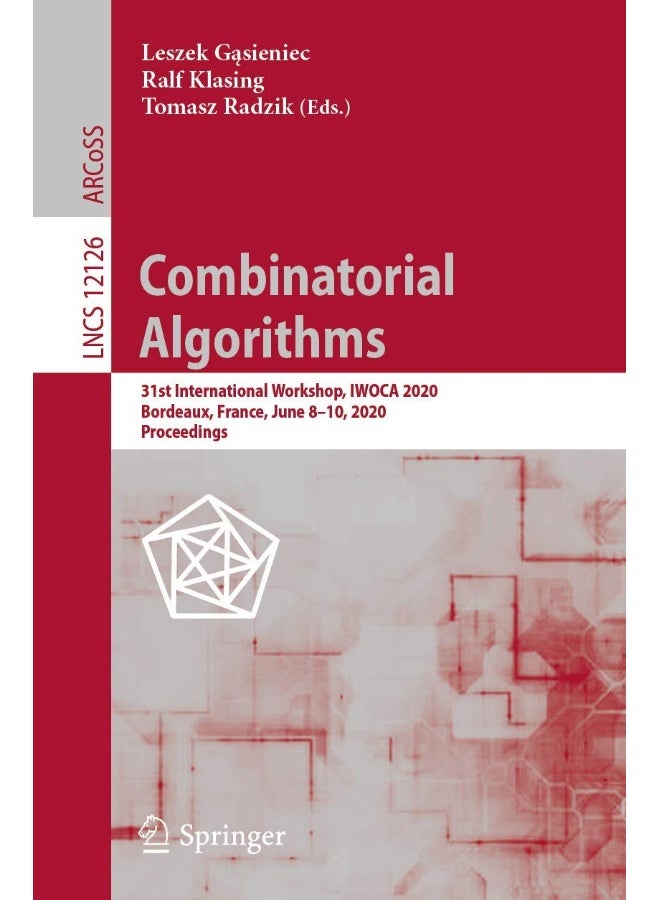 Combinatorial Algorithms: 31st International Workshop, IWOCA 2020, Bordeaux, France, June 8-10, 2020, Proceedings