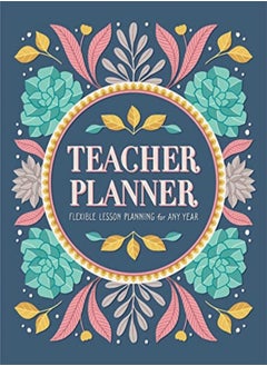 Teacher Planner: Flexible Lesson Planning for Any Year 