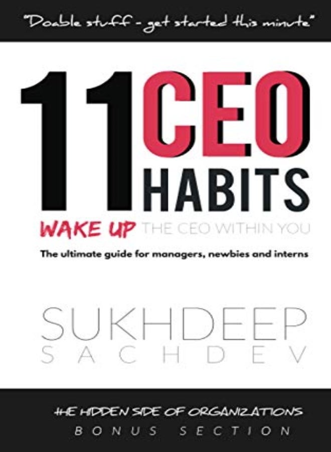 11 CEO Habits - Wake Up The CEO Within You: The Ultimate Guide For Managers, Newbies And Interns