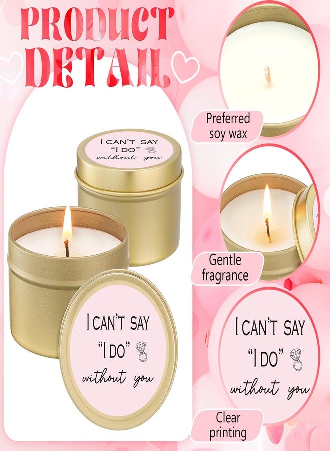 Conelist 8 Pcs Bridesmaid Proposal Gifts I Can't Say I Do Without You Candles Gifts Natural Soy Wax Candles for Bridesmaid Wedding(Classic,Pink) - Image 3