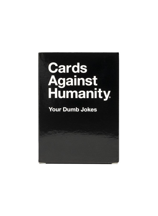 Cards Against Humanity: Your Dumb Jokes • 50 Blank Cards For Your Awful Inside Jokes - Image 1