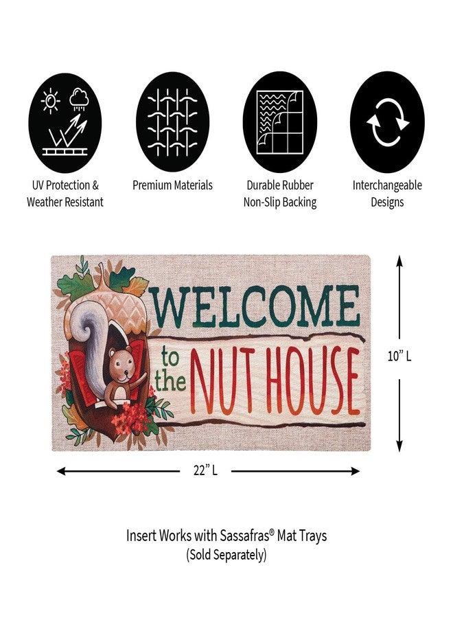 Evergreen Flag Evergreen Sassafras Welcome to The Nut House Interchangeable Entrance Doormat | Indoor and Outdoor | 22-inches x 10-inches | Non-Slip Backing | All-Season | Low Profile | Home Décor - Image 2