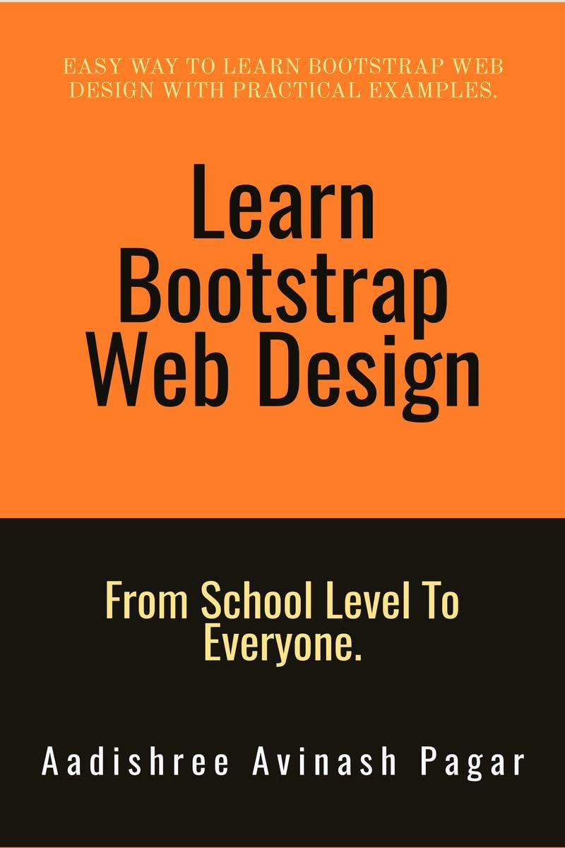 Learn Bootstrap Web Design : From School Level To Everyone