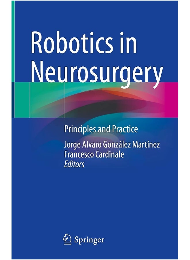 Robotics in Neurosurgery: Principles and Practice 