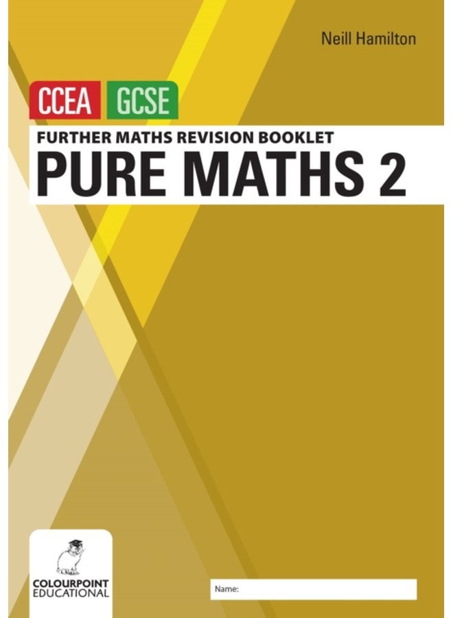 Further Mathematics Revision Booklet for CCEA GCSE Pure Maths 2 - Paperback