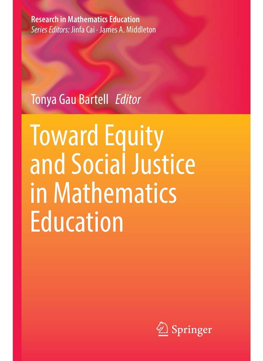 Toward Equity and Social Justice in Mathematics Education 