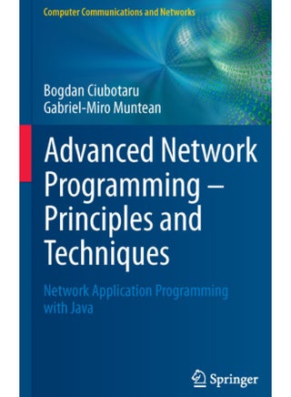 كتاب  البرمجة الشبكية المتقدمة – المبادئ والتقنيات: برمجة تطبيقات الشبكات باستخدام Java