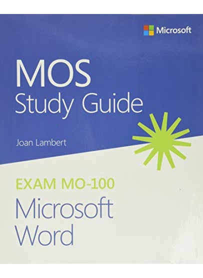 Mos Study Guide For Microsoft Word Exam Mo100 