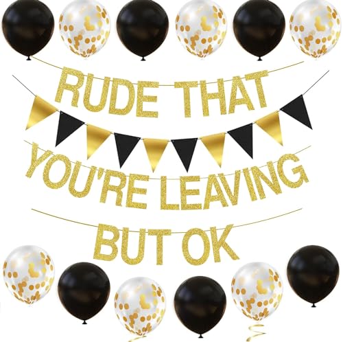 ADULLPONY Rude That Youre Leaving But OK Banner Going Away Party Decorations Funny Farewell Party Decorations Set with Black and Gold Glitter Perfect for Office Coworker Goodbye Party Decorations - Image 1
