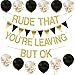 ADULLPONY Rude That Youre Leaving But OK Banner Going Away Party Decorations Funny Farewell Party Decorations Set with Black and Gold Glitter Perfect for Office Coworker Goodbye Party Decorations - Image 3