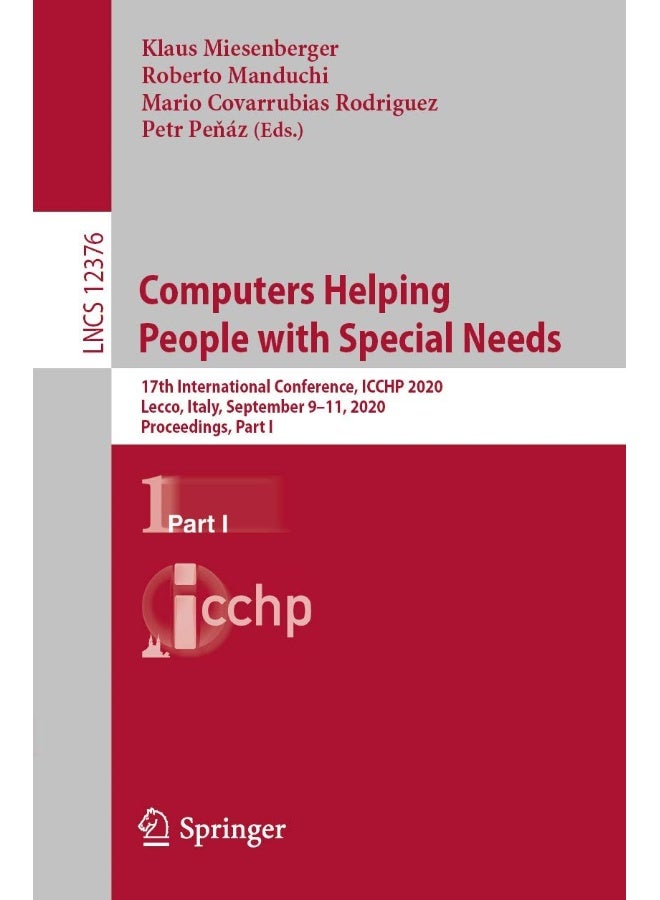 Computers Helping People with Special Needs: 17th International Conference, ICCHP 2020, Lecco, Italy, September 9-11, 2020, Proceedings, Part I 