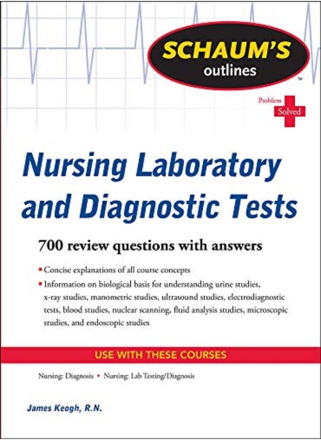 Schaums Outline Of Nursing Laboratory And Diagnostic Tests by Jim Keogh Paperback 