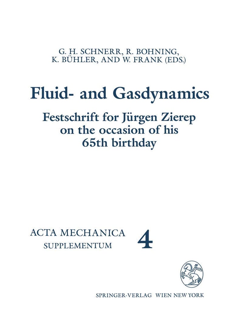 Fluid- and Gasdynamics: Festschrift for Jürgen Zierep on the Occasion of his 65th Birthday 