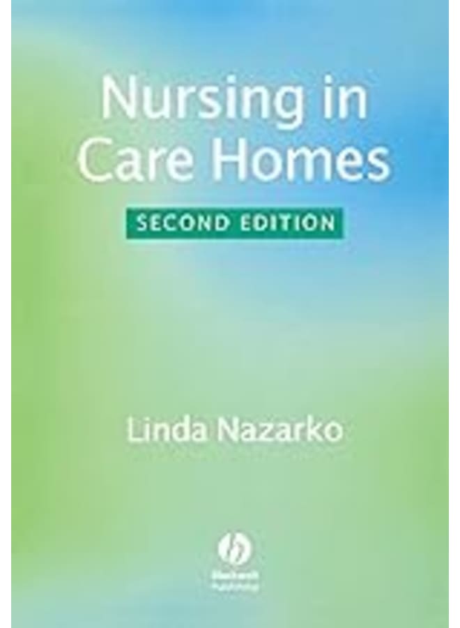 Nursing in Care Homes .