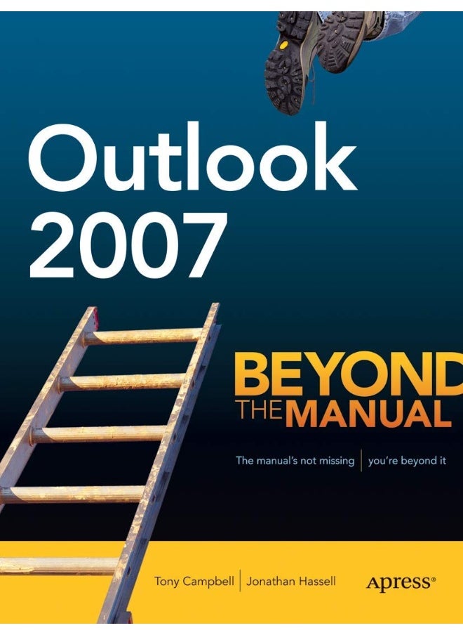 Outlook 2007: Beyond the Manual 