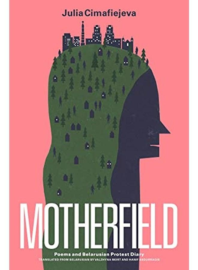 Motherfield: Poems & Belarusian Protest Diary