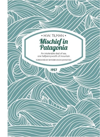 Mischief in Patagonia Paperback: An intolerable deal of sea, one halfpennyworth of mountain - pzsku/ZB52687D2521088E25A73Z/45/_/1731331105/e85b5e5a-1d0d-4458-98bd-4be6a26e8f32