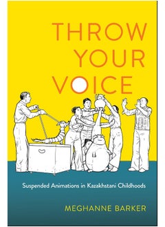 Throw Your Voice: Suspended Animations in Kazakhstani Childhoods 