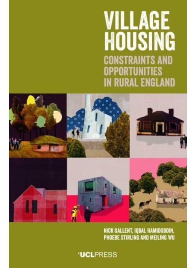 Village Housing : Constraints and Opportunities in Rural England