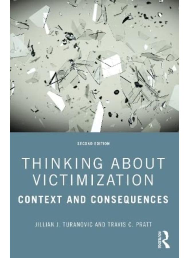 Thinking About Victimization : Context and Consequences 