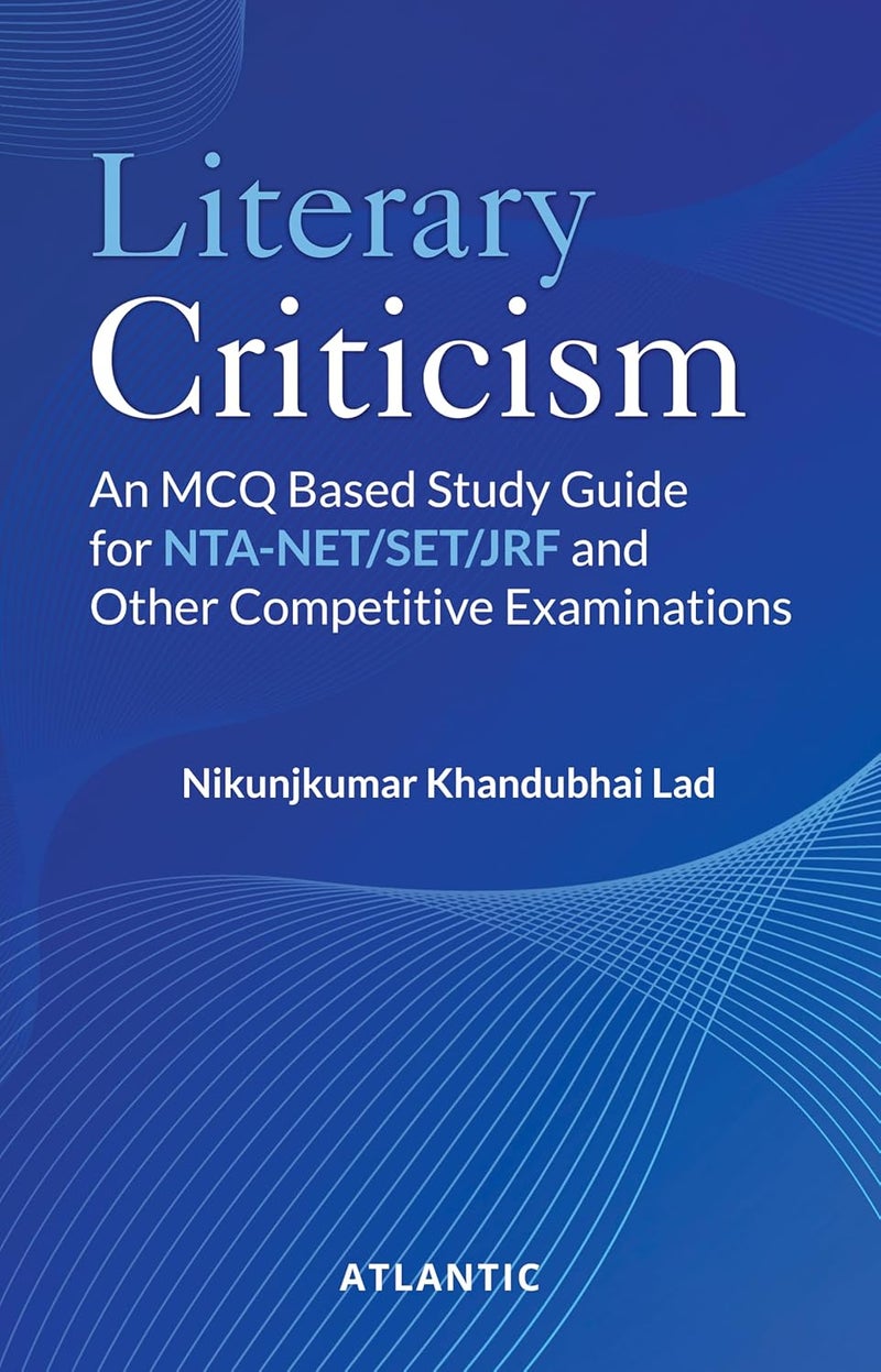 Literary Criticism: An MCQ Based Study Guide for NTA-NET/SET/JRF and Other Competitive Examinations - Image 1