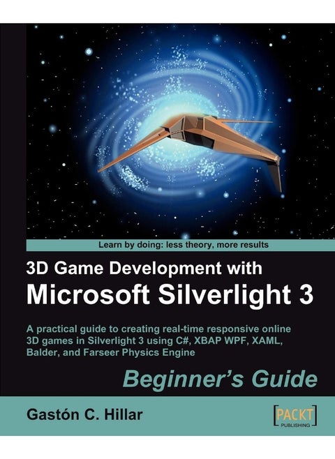 3D Game Development with Microsoft Silverlight 3: Beginner's Guide