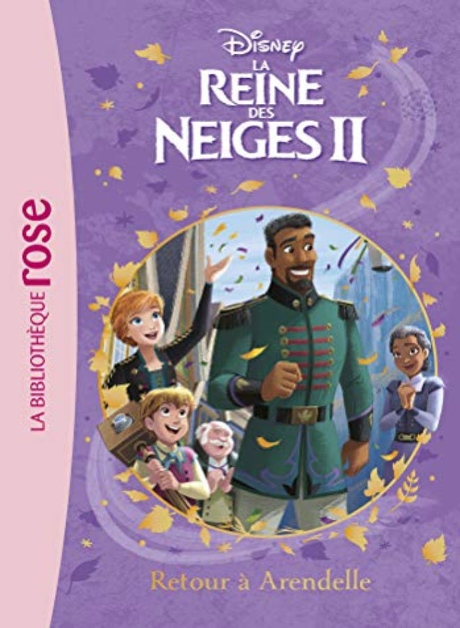 LA REINE DES NEIGES 2 - T10 - LA REINE DES NEIGES 2 10 - RETOUR A ARENDELLE
