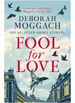 Fool for Love: The Selected Short Stories