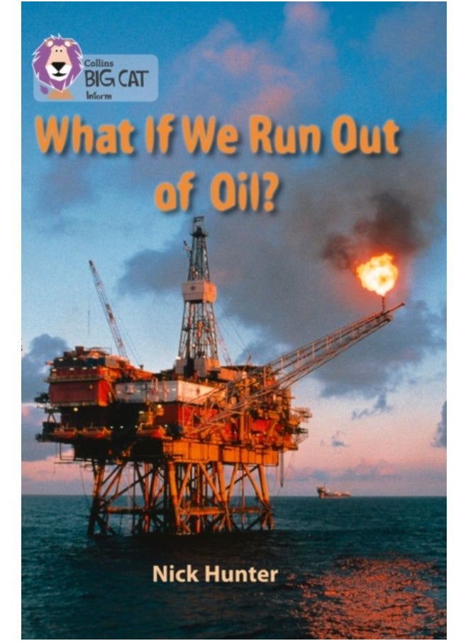 What If We Run Out Of Oil? : Band 18/Pearl - Paperback - pzsku/ZB54439A1A3E0D9E0F3F1Z/45/_/1690970970/700b67eb-246b-4da4-8a7b-6c3701c4e911