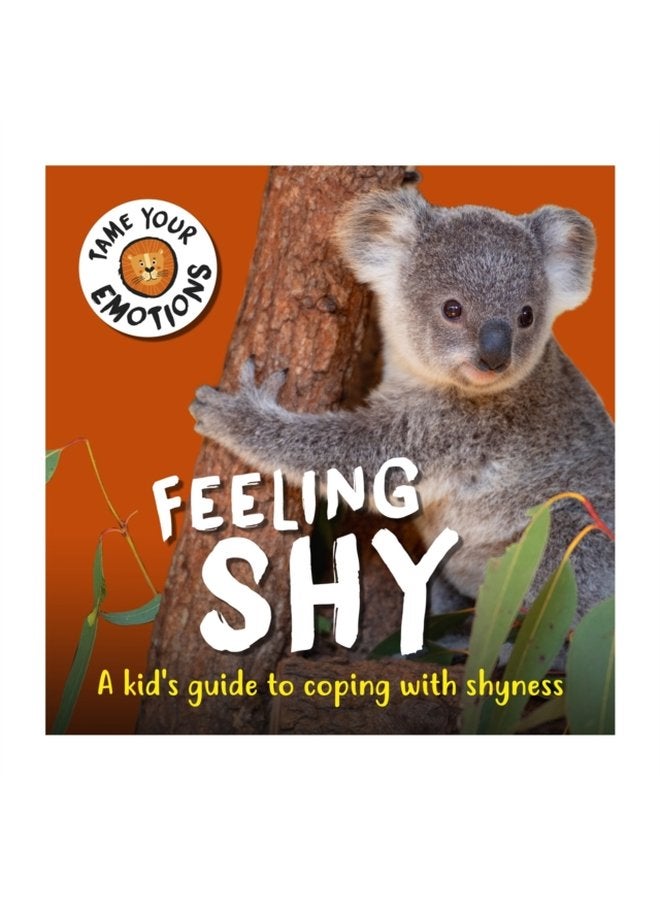 Tame Your Emotions Feeling Shy - Paperback