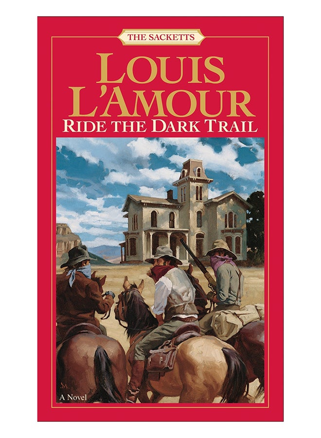 Ride The Dark Trail: The Sacketts