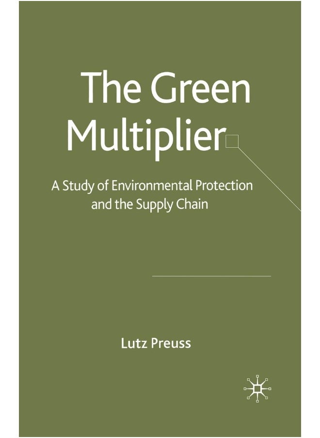 The Green Multiplier: A Study of Environmental Protection and the Supply Chain 