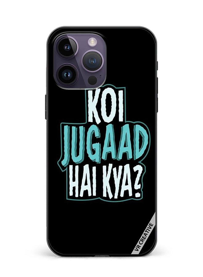 VR CREATIVE Protective Case Cover For Apple iPhone 16 Pro Koi Jugaad Hai Kya Design Multicolour - Image 1