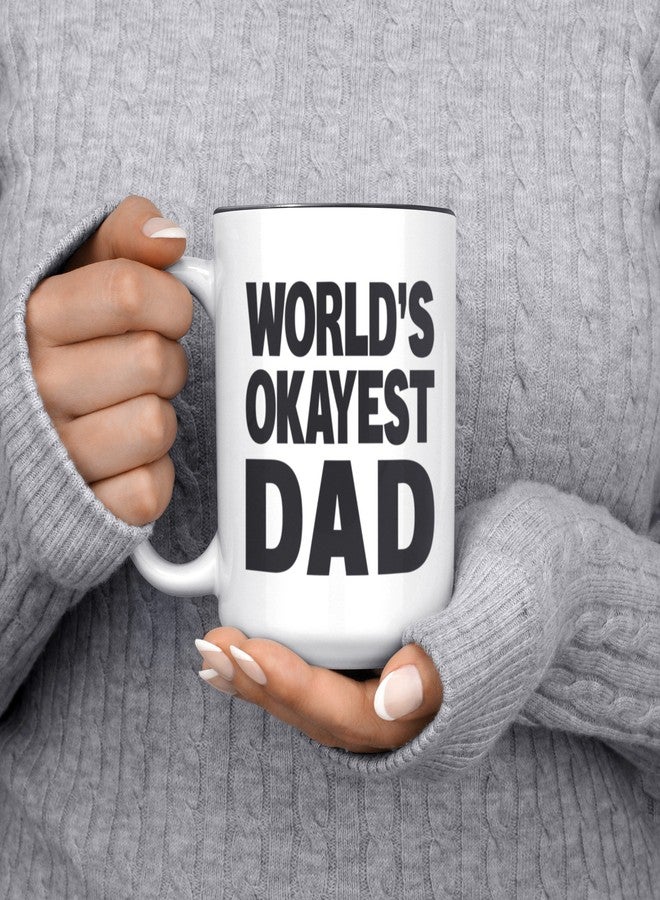 Artisan Owl World's Okayest Dad Mug – Funny 15oz Large Coffee Cup for Dad with Black Interior - Present for Father's Day, Birthday, or Christmas from Son or Daughter - Image 5