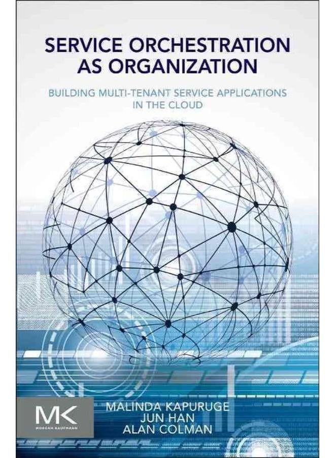 Service Orchestration as Organization: Building Multi-Tenant Service Applications in the Cloud