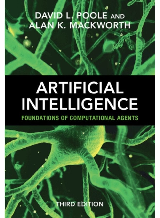 Artificial Intelligence Foundations of Computational Agents - Hardback