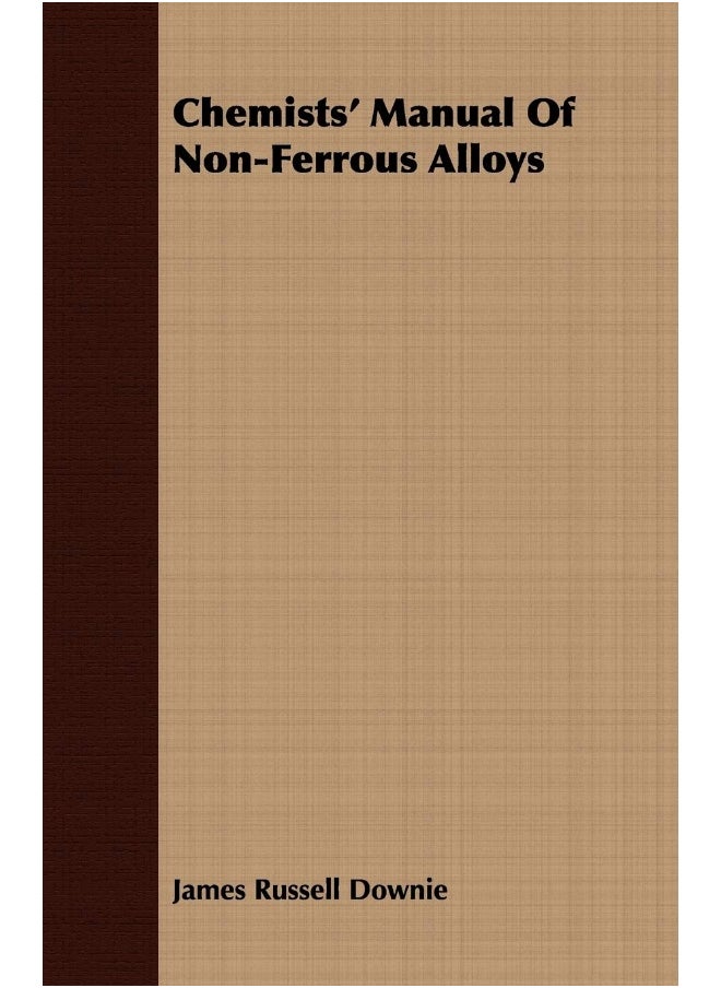 Chemists' Manual Of Non-Ferrous Alloys 