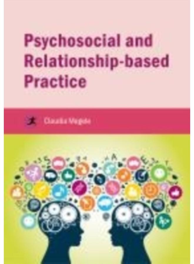 Psychosocial and Relationship-based Practice