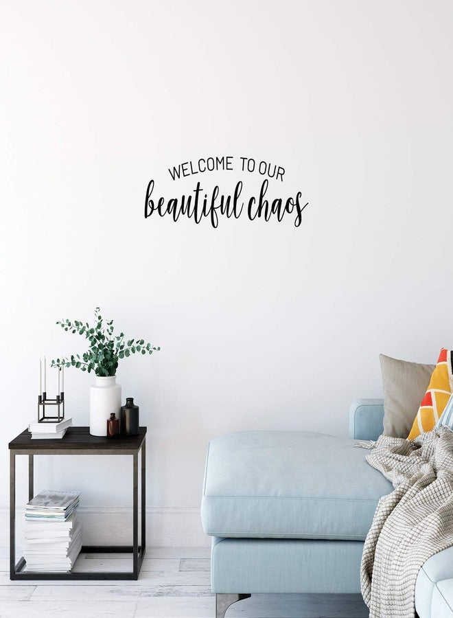 Ceybo Vinyl Wall Art Decal - Welcome to Our Beautiful Chaos - 8" x 25" - Modern Cute Funny Quote Sticker for Family Home Office Living Kids Room Bedroom Closet Apartment Decor - Image 4