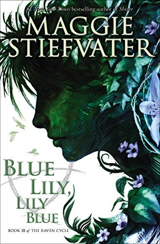 The Raven Cycle #3 Blue Lily Lily Blue By Stiefvater, Maggie Paperback 