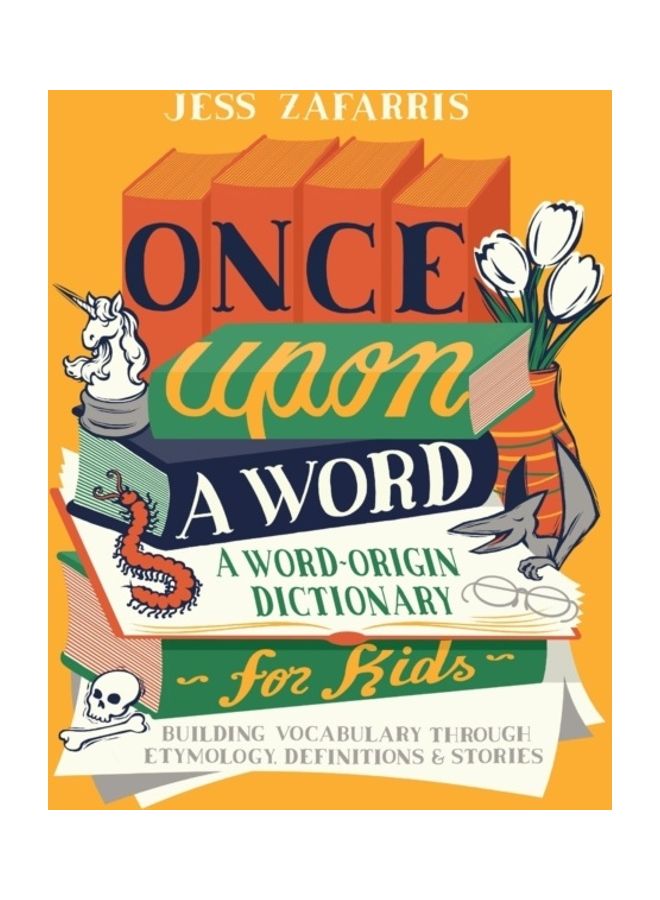 Once Upon A Word: A Word-Origin Dictionary For Kids - Image 3